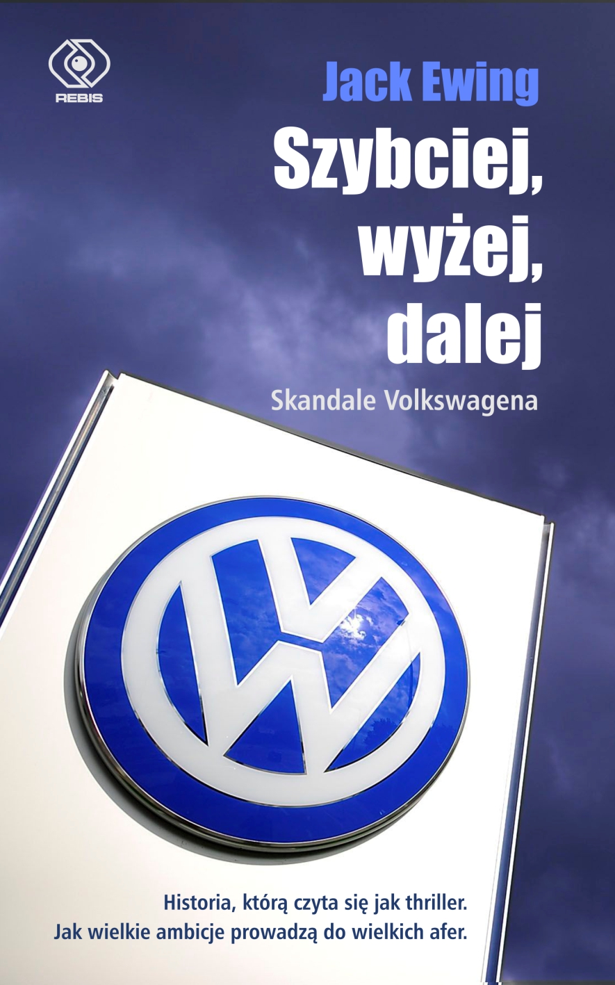 "Szybciej, wyżej, dalej. Skandale Volkswagena", Jack Ewing